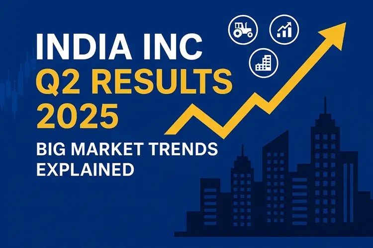 India Inc Q2 2025 Results: Key Trends, Best Stocks to Buy Now, and Sector Insights